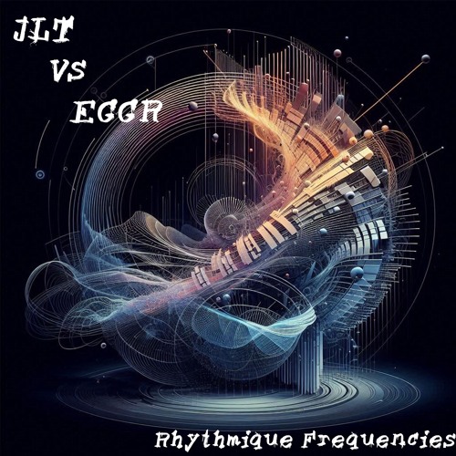 JLT vs EGGR - Rhythmique Frequencies