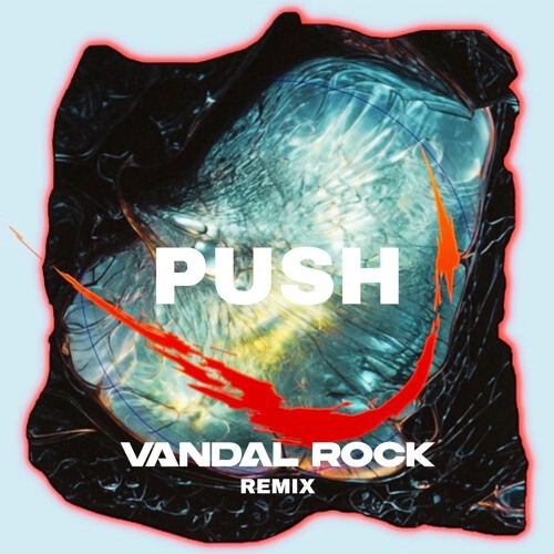 Skrillex, Hamdi, TAICHU - Push (Vandal Rock Remix)