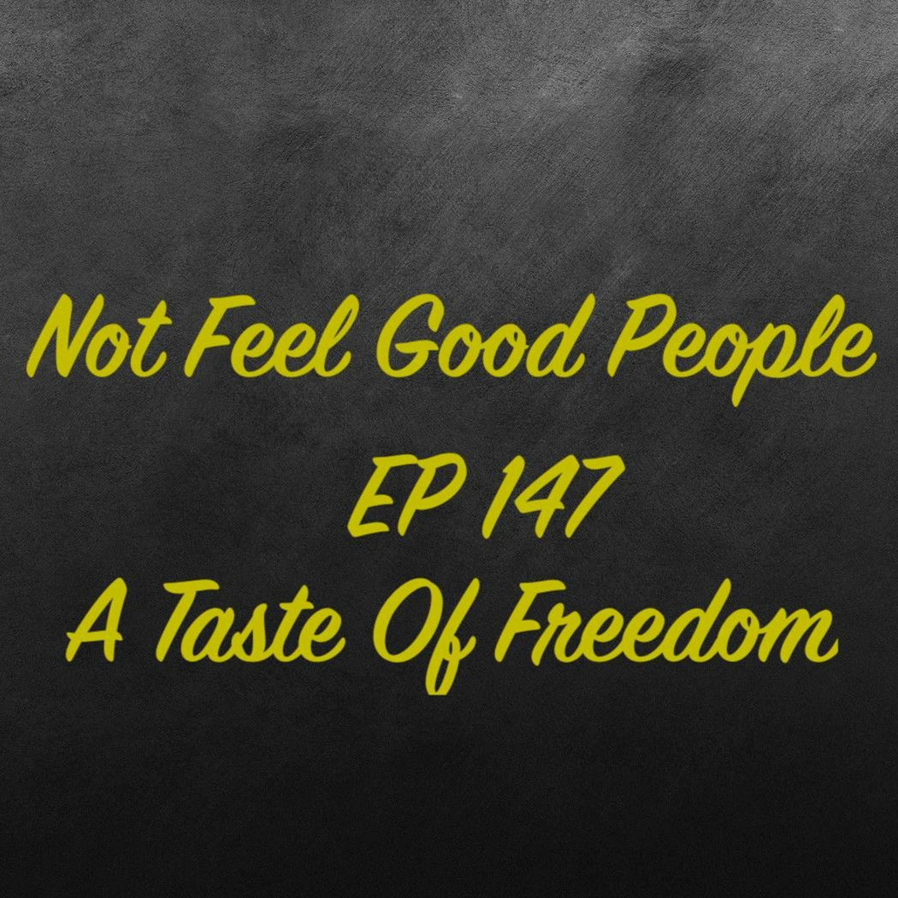 147 A Taste Of Freedom episode artwork