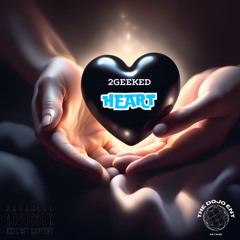 2Geeked - Heart🫶🏼 [Mix/Mastered by The Dojo]