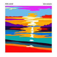 Felix Cartal feat. KROY - Too Late (Felix Cartal's Sunset Mix)