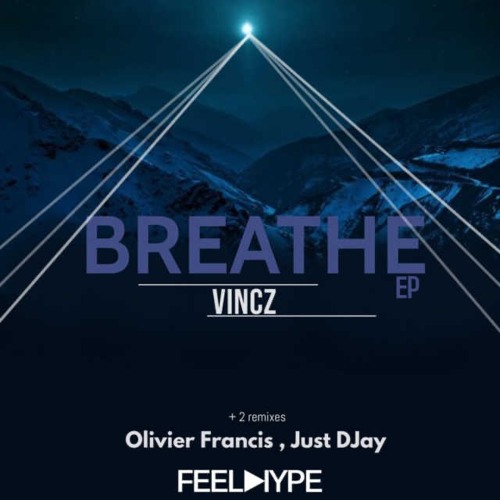 Vincz - Breathe(Just Djay Remix)