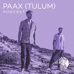 Podcast #021 - Paax (Tulum)