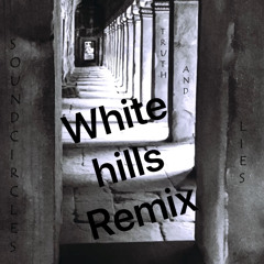 White hills Remix