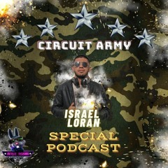 ISRAEL LORAN- CIRCUIT ARMY SPECIAL PODCAST 2022