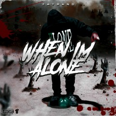 ZayBang - When I'm Alone (Prod. DJ Taliband) [Thizzler Exclusive]
