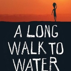 [GET] PDF 💕 A Long Walk to Water: Based on a True Story by  Linda Sue Park PDF EBOOK