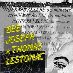 B2B Joseph x Thomas L'Estomac @ La Minikrabaillère du Minister