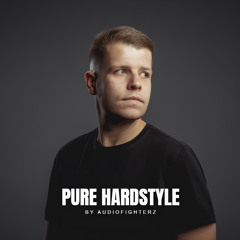 PURE HARDSTYLE | BY AUDIOFIGHTERZ #01