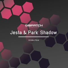 Jesta & Park Shadow - Zesty Mordant - Dispatch Blueprints 014 - OUT NOW