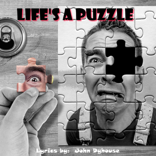 Life's A Puzzle (To Me)