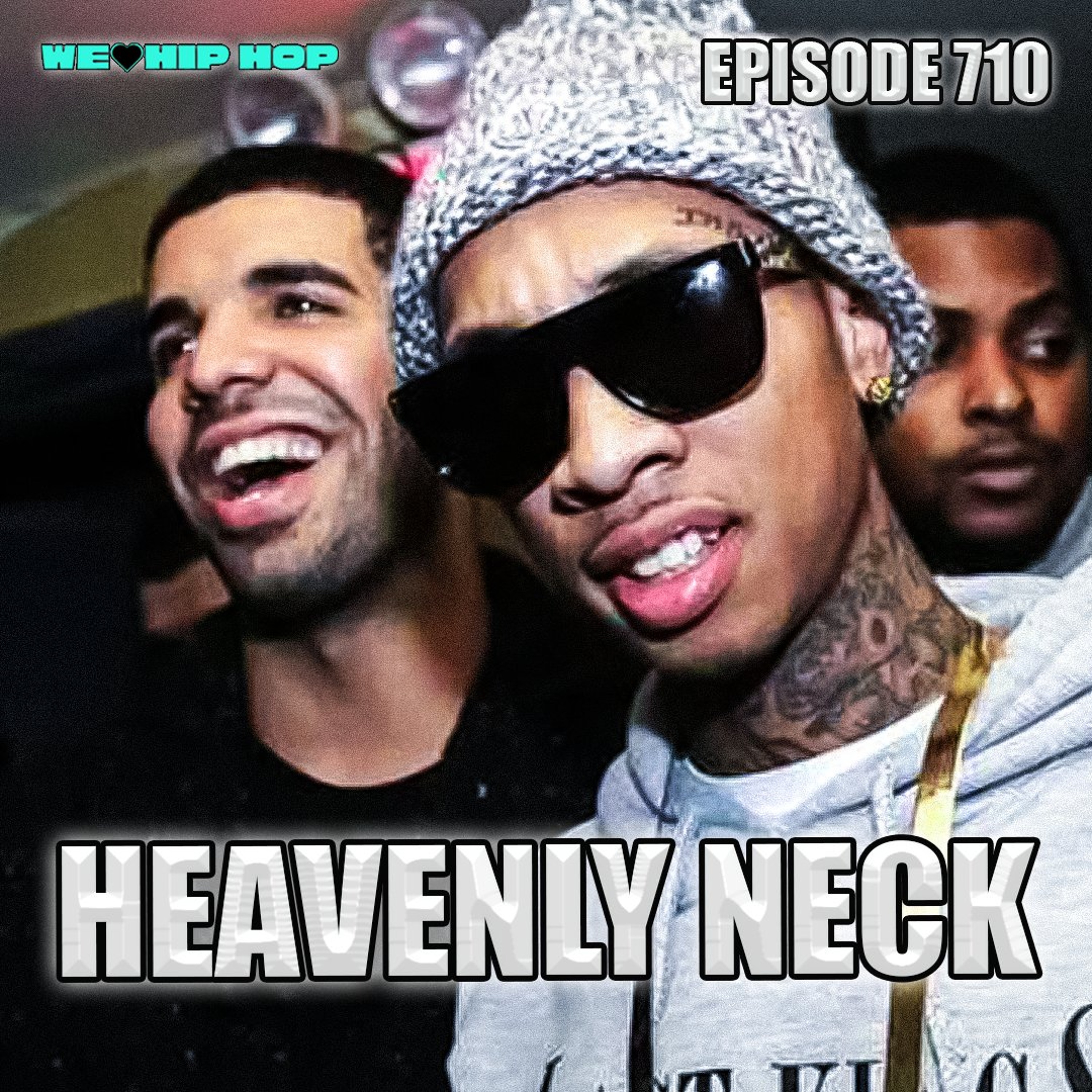 Episode 710 | Heavenly Neck episode artwork