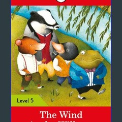 Read PDF 📚 Ladybird Readers Level 5 - The Wind in the Willows (ELT Graded Reader) get [PDF]