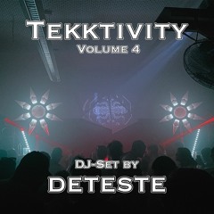 DETESTE @ TEKKTIVITY Vol. 4 - 24.06.22 [DJ-Set]