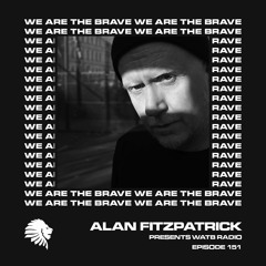 We Are The Brave Radio 151 (Live Set from Radio Slave)