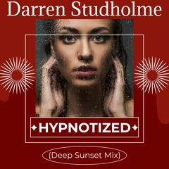 Darren Studholme - Hypnotized - (Deep Sunset Mix)