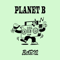 B.P.T. Radio 036: Planet B