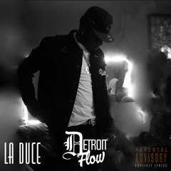 LA Duce - Detroit Flow (Official Audio)