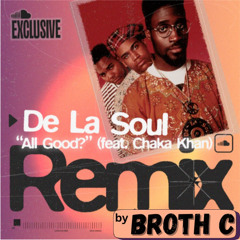 De La Soul - All Good? - Broth C Remix