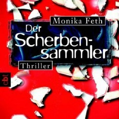 (PDF) Download Der Scherbensammler BY : Monika Feth