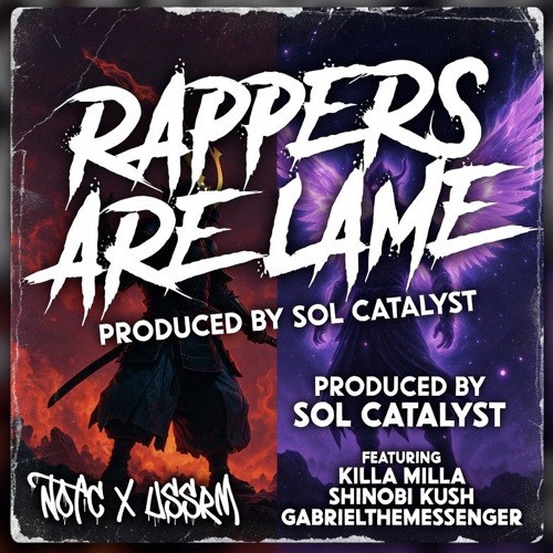 NOTC Rappers Are Lame prod SolCatalyst ft KillaMilla Shinobi Kush GabrielTheMessenger .mp3