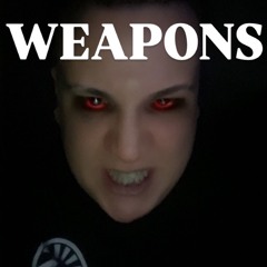 WEAPONS