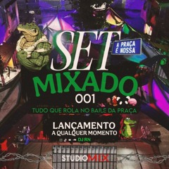 SET MIXADO 001 BAILE DA PRAÇA { DJ RN } 2025