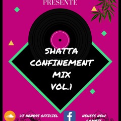 SHATTA CONFINEMENT MIX VOL.1