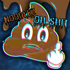 Oh Shit (FREE DL)
