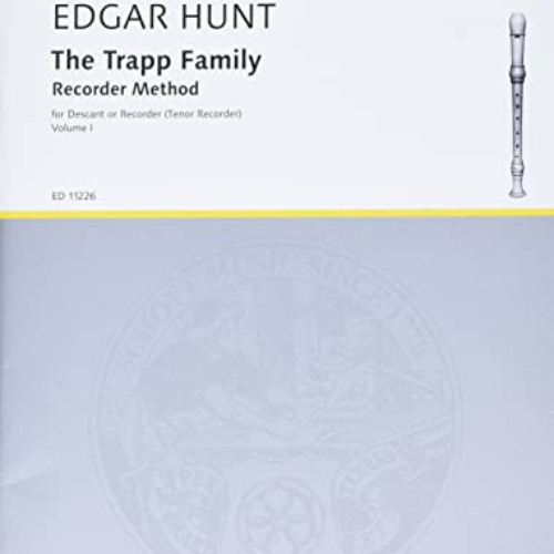 [ACCESS] EBOOK 💔 The Trapp Family Recorder Method, Book 1: Descant or Tenor by  Edga