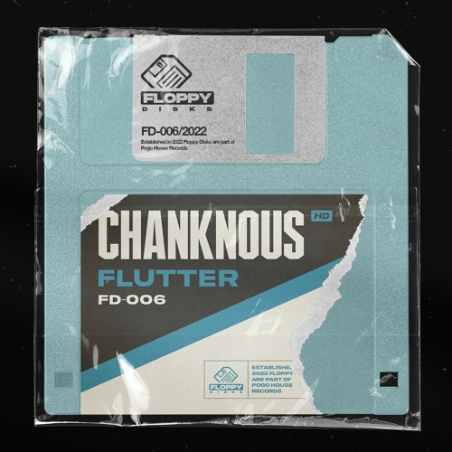 CHANKNOUS - Flutter [FD006] Floppy Disks / 13th May 2022