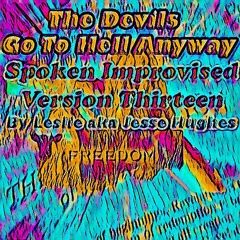 The Devils Go To Hell Anyway Spoken Version Thirteen