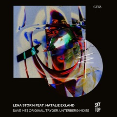Lena Storm - Save Me Feat. Natalie Exland (Tryger Remix) [SkyTop]