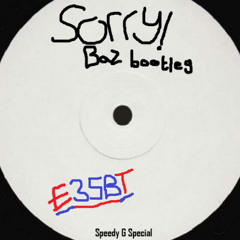 Sorry! [Baz Bootleg] FREE DL