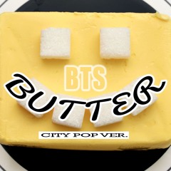 BTS - Butter (Citypop Remix)