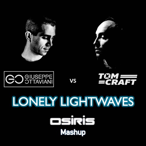Giuseppe Ottaviani vs Tomcraft - "Lonely Lightwaves" (Osiris Mashup)