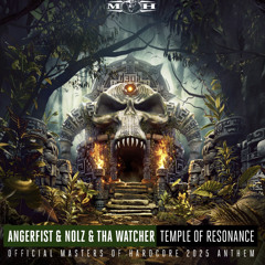 Angerfist & Nolz & Tha Watcher - Temple Of Resonance (Official Masters of Hardcore 2025 Anthem)
