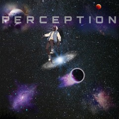 Perception ft CupidsKody