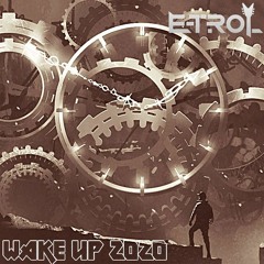 E-Trol - Wake Up 2020