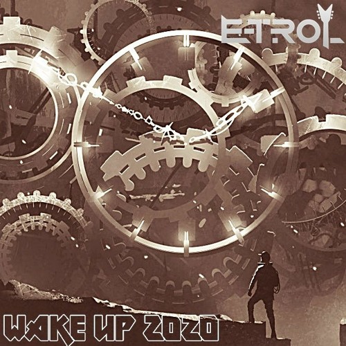 E-Trol - Wake Up 2020