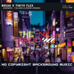 ENEMIES - Talons & Drew (Bread X TOKYO Flex Remix) (Copyright Free)