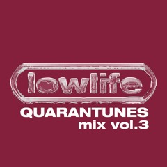 Quarantunes mix vol.3 by lowlife