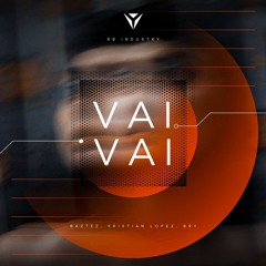 Baztez, Kristian Lopez, BRY - Vai Vai (extended)