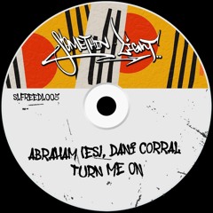 Abraham (ES), Dani Corral - Turn Me On [SLFREEDL005]