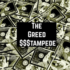 The Greed $$$tampede