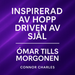 Hoppets kraft, själens styrka – Cinematisk Mix (Powered by Hope, Driven by Soul – Cinematic Mix)