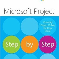 Microsoft Project Step by Step (covering Project Online Desktop Client) BY: Cindy M. Lewis (Aut