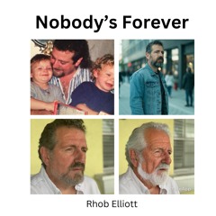 NOBODY'S FOREVER