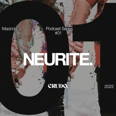 CRUDO Podcast Series #01 - NEURITE