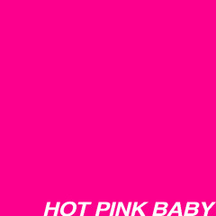 HOT PINK BABY (Barbie Demo)